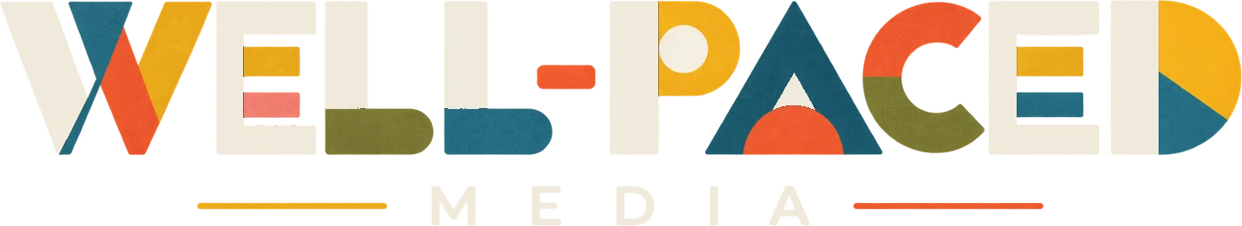 Well-Paced Media